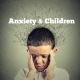 آشنایی با اختلالات اضطرابی در کودکان 